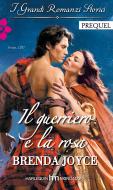 Ebook Il guerriero e la rosa di Brenda Joyce edito da HarperCollins Italia