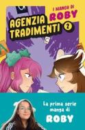 Ebook I manga di Roby. Agenzia tradimenti vol. 2 di Roby edito da Fabbri Editori