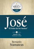 Ebook José: El Señor de los Sueños di Bernardo Stamateas edito da Teneo Publishing House