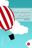 Ebook Cinco semanas en globo/Five weeks in a balloon di Jules Verne edito da Julio Verne/jules Verne