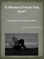 Ebook A Woman From The East di Haitham Wali edito da Babelcube Inc.