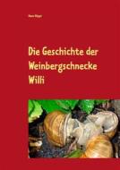 Ebook Die Geschichte der Weinbergschnecke Willi di Hans Hüppi edito da Books on Demand