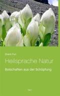 Ebook Heilsprache Natur di Shanti Puri edito da Books on Demand