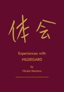 Ebook Experiences with Hildegard di Nicola Martens edito da Books on Demand