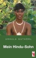Ebook Mein Hindu-Sohn di Ursula Guthörl edito da Frieling-Verlag Berlin