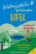 Ebook Lieblingsplätze für Wanderer - Eifel di Annkatrin König, Silas Landeck edito da GMEINER