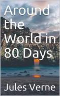 Ebook Around the World in Eighty Days di Jules Verne edito da Kore Enterprises