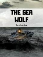 Ebook The Sea Wolf di Jack London edito da MASON PUBLISHING