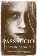 Ebook The Passage (versione italiana) di Cronin Justin edito da Mondadori