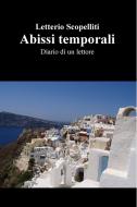 Ebook Abissi temporali di Scopelliti Letterio edito da ilmiolibro self publishing