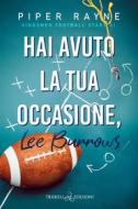 Ebook Hai avuto la tua chance, Lee Burrows di Piper Rayne edito da Triskell Edizioni