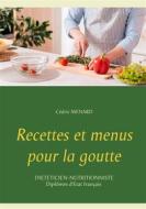 Ebook Recettes et menus pour la goutte di Cédric Menard edito da Books on Demand