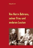 Ebook Von Herrn Behrens, seiner Frau und anderen Leuten di Wolfgang Marschall edito da Books on Demand