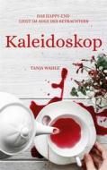 Ebook Kaleidoskop di Tanja Wahle edito da Books on Demand