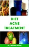 Ebook Diet Acne Treatment di Miriam Kinai edito da Miriam Kinai