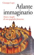 Ebook Atlante immaginario di Giuseppe Lupo edito da Marsilio