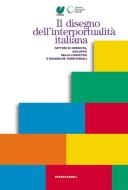 Ebook Il disegno dell'interportualità italiana. Fattori di crescita, sviluppo della logistica e dinamiche territoriali di Censis edito da Franco Angeli Edizioni