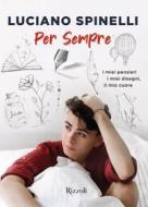 Ebook Per sempre di Spinelli Luciano edito da Rizzoli