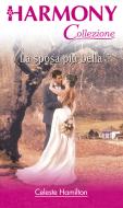 Ebook La sposa piu' bella di Celeste Hamilton edito da HarperCollins Italia