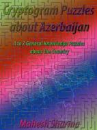 Ebook Cryptogram Puzzles about Azerbaijan di Mahesh Sharma edito da mds