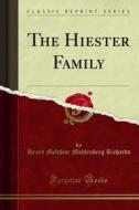 Ebook The Hiester Family di Henry Melchior Muhlenberg Richards edito da Forgotten Books
