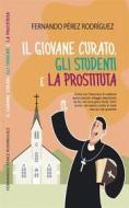 Ebook Il Giovane Curato, Gli Studenti  E La Prostituta di Fernando Pérez Rodríguez edito da Babelcube Inc.