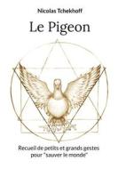 Ebook Le Pigeon di Nicolas Tchekhoff edito da Books on Demand