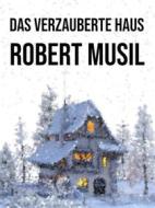 Ebook Das verzauberte Haus di Robert Musil edito da Books on Demand