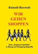 Ebook Wir gehen shoppen di Rainald Bierstedt edito da Books on Demand