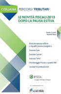 Ebook Le novità fiscali 2013 dopo la pausa estiva di Sandro Cerato, Michele Bana edito da Ipsoa