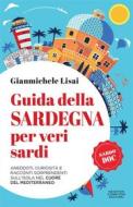 Ebook Guida della Sardegna per veri sardi di Gianmichele Lisai edito da Newton Compton Editori