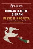 Ebook Disse il profeta di Khalil Gibran edito da Guanda