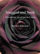 Ebook Snagged and Sunk di Harry Castlemon edito da Harry Castlemon