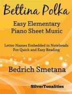 Ebook Bettina Polka Easy Elementary Piano Sheet Music di SilverTonalities edito da SilverTonalities