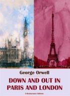 Ebook Down and Out in Paris and London di George Orwell edito da E-BOOKARAMA