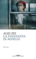Ebook La fidanzata di Achille di Alki Zei edito da Crocetti