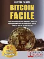 Ebook Bitcoin Facile di CRISTIAN PALUSCI edito da Bruno Editore