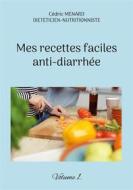 Ebook Mes recettes faciles anti-diarrhée di Cédric Menard edito da Books on Demand