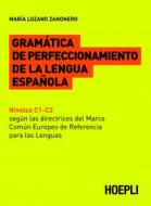 Ebook Gramática de perfeccionamiento de la lengua española di Maria Lozano Zahonero edito da Hoepli