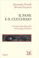 Ebook Il pane e il cucchiaio di Alessandro Portelli, Micaela Procaccia edito da Donzelli Editore