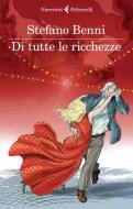 Ebook Di tutte le ricchezze di Stefano Benni edito da Feltrinelli Editore