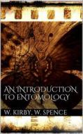 Ebook An Introduction to Entomology di William Kirby edito da Books on Demand