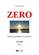 Ebook Zero 6 di Sergio Andreoli edito da Youcanprint