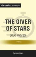 Ebook Summary: “The Giver of Stars: A Novel" by Jojo Moyes - Discussion Prompts di bestof.me edito da bestof.me