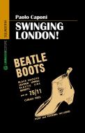 Ebook Swinging London! di Paolo Caponi edito da Libraccio editore