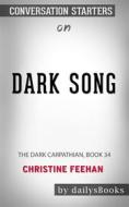 Ebook Dark Song: The Dark (Carpathian, Book 34) by Christine Feehan: Conversation Starters di Daily Books edito da Daily Books
