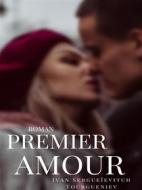 Ebook Premier Amour di Ivan Sergueïevitch Tourgueniev edito da Books on Demand