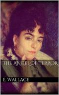 Ebook The Angel of Terror di Edgar Wallace edito da Books on Demand