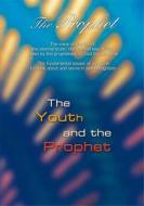 Ebook The Prophet. The Youth and the Prophet di Gabriele Gabriele edito da Gabriele-Verlag Das Wort GmbH