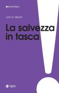 Ebook La salvezza in tasca di John Talbott edito da Egea